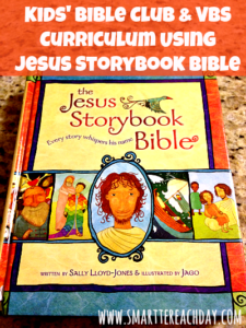 Lessons from the Jesus Storybook Bible - perfect for Kids' Clubs, VBS, etc. Comes with stories, songs, games & crafts!