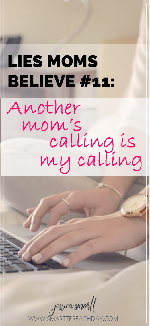 Lies moms believe #11- Another mom's calling is my calling