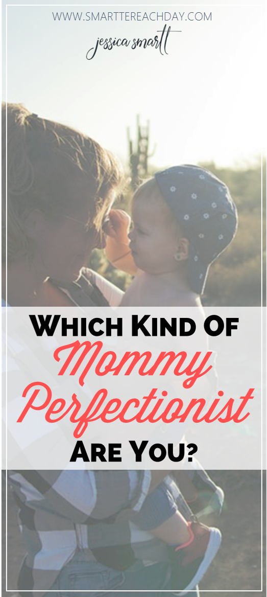 Which type of mommy perfectionist are you