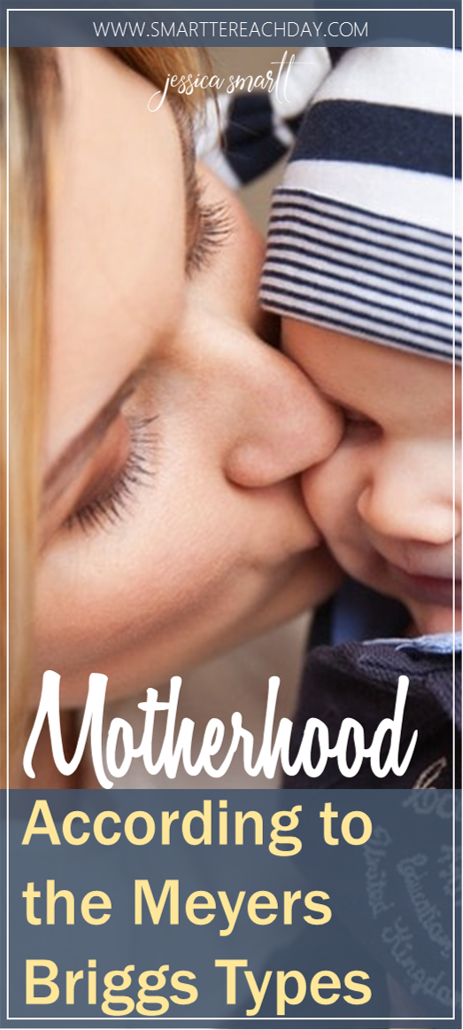 Motherhood According to the Meyers Briggs Types