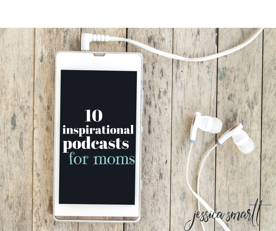 I LOVE podcasts! But finding the right one can be overwhelming! This list of 10 inspirational podcasts are perfect for moms or any woman!