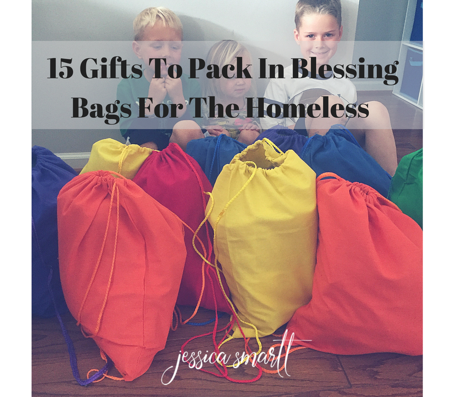 15 Things To Pack In Blessing Bags For The Homeless